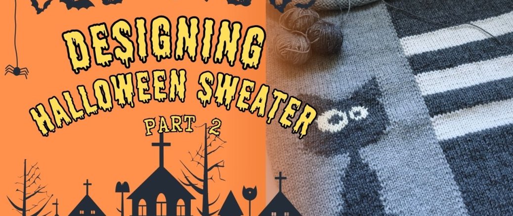 🎃 Knitting a Halloween Sweater | Cat Chart & Design Changes – Part 2