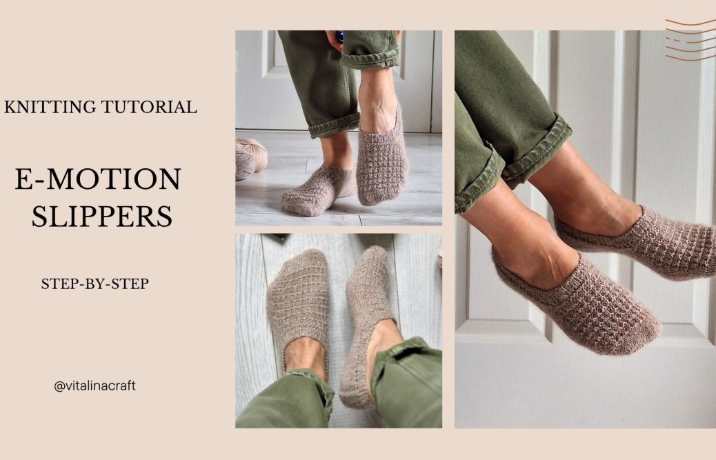 📽️ Step-by-step video tutorial for E-motion Slippers