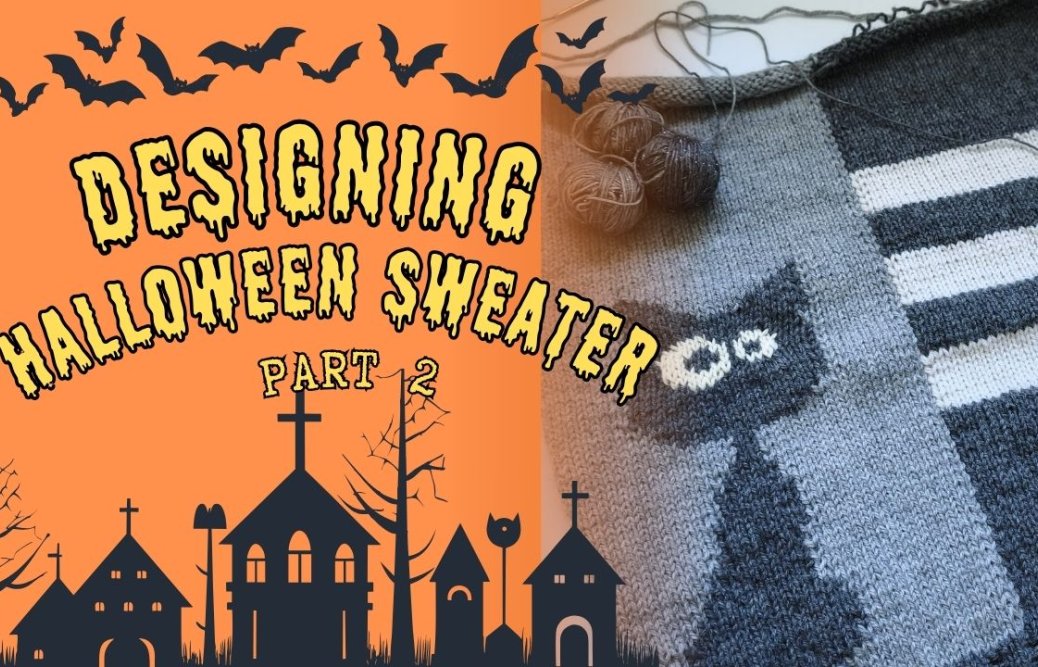 🎃 Knitting a Halloween Sweater | Cat Chart & Design Changes – Part 2