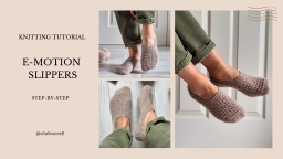 📽️ Step-by-step video tutorial for E-motion Slippers