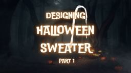 🎃 Making a Halloween Sweater from Scratch – Part 1