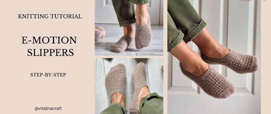 📽️ Step-by-step video tutorial for E-motion Slippers